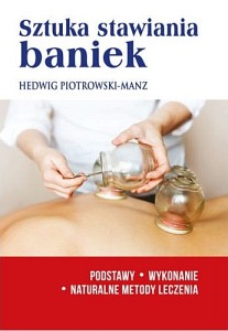 Sztuka stawiania baniek - H. Piotrowski-Menz