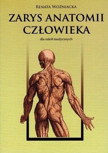 Zarys anatomii człowieka dla szkół medycznych